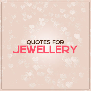 20 jewellery quotes that every Indian woman will love — Abdesigns Jewellery